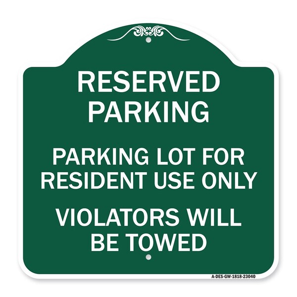 Reserved Parking Reserved Parking Lot for Resident Use Only Violators Will Be Towed, GW-1818-23040